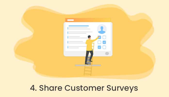 Share customer surveys