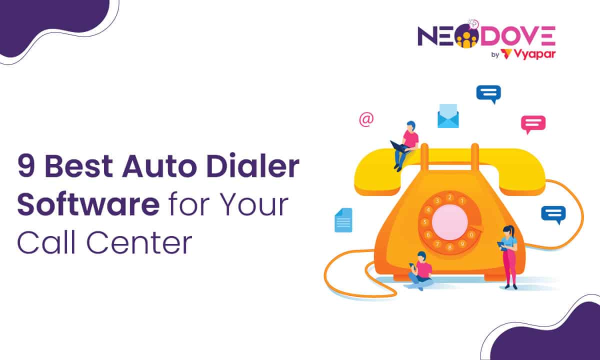 9 Best Auto Dialer Software for Your Call Center l NeoDove
