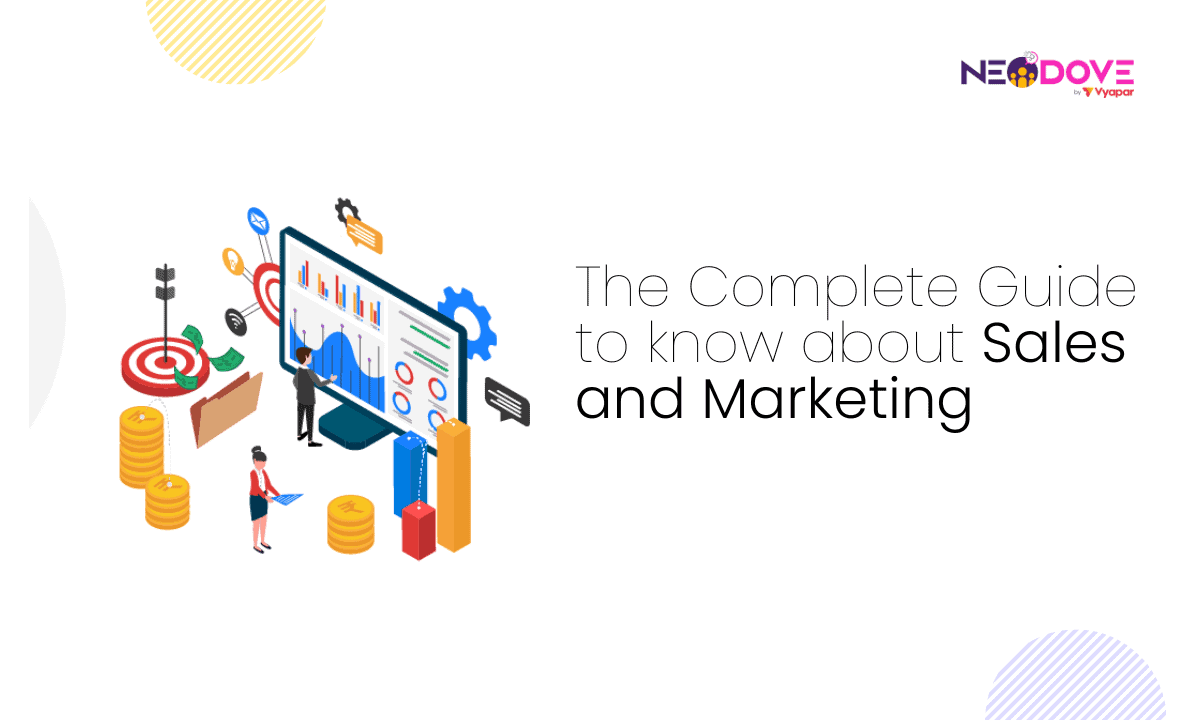 The Complete Guide to know about Sales and Marketing l NeoDove