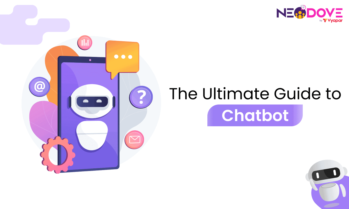 The Ultimate Guide to Chatbots l NeoDove