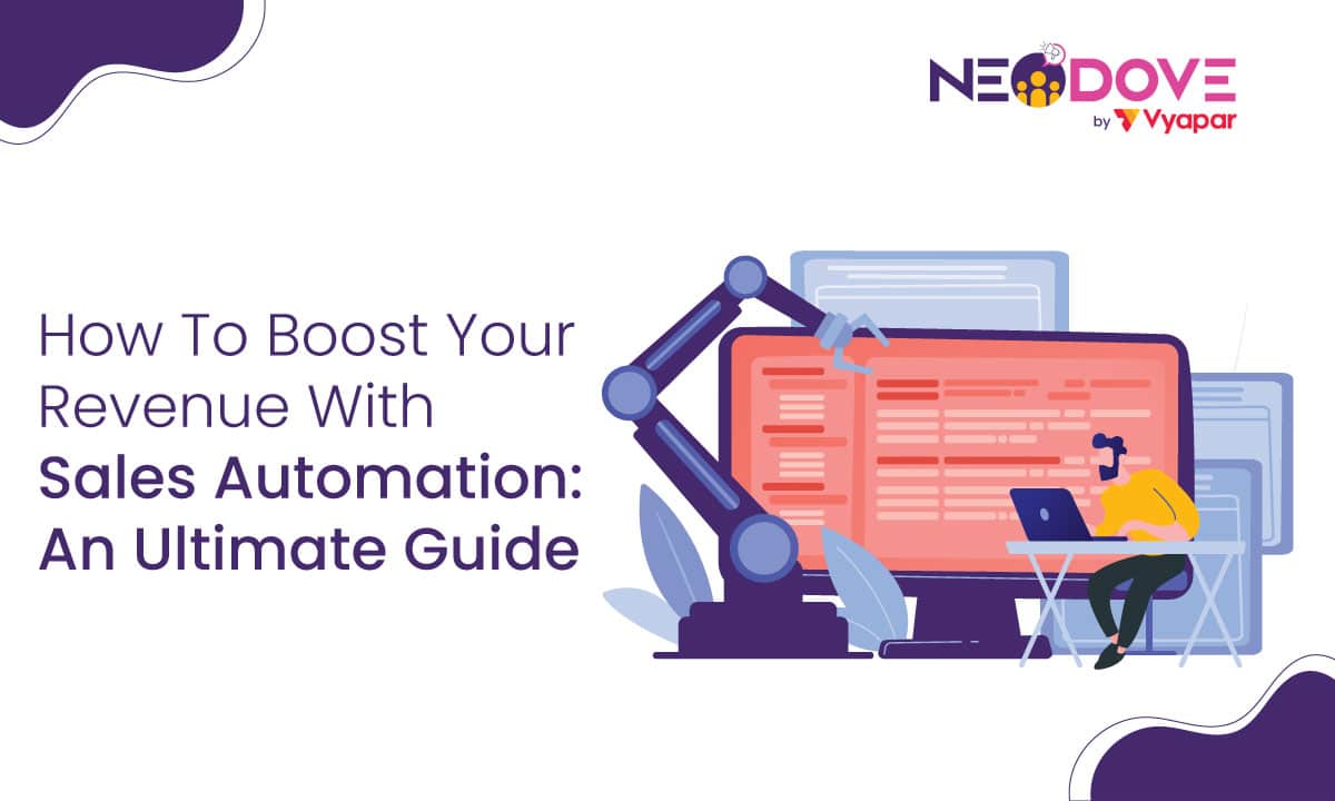 How To Boost Your Revenue With Sales Automation An Ultimate Guide l NeoDove