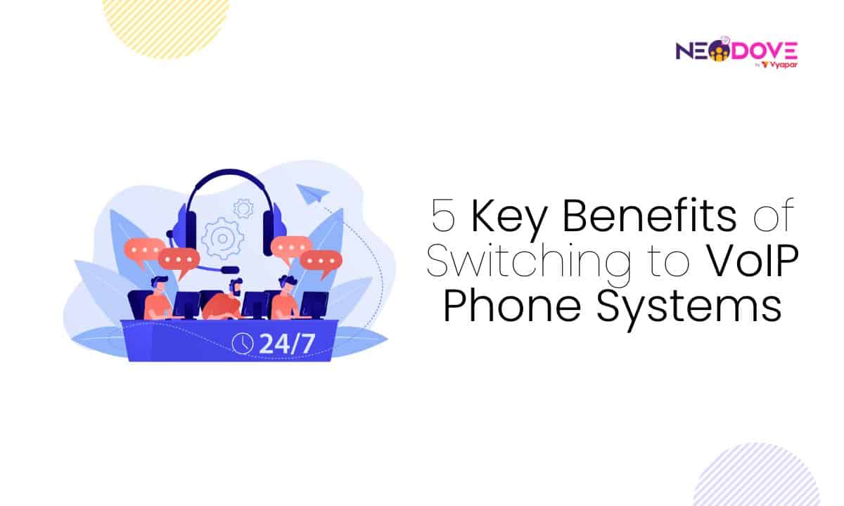 5 Key Benefits of Switching to VoIP Phone Systems - NeoDove