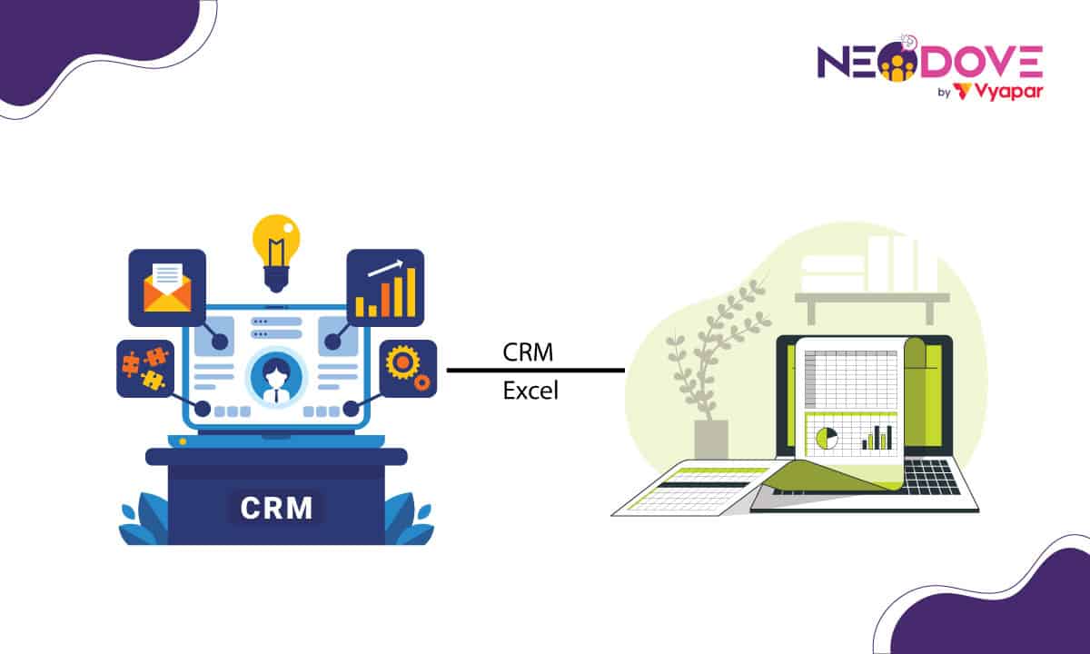 10 Differences Between Excel And CRM Systems- NeoDove