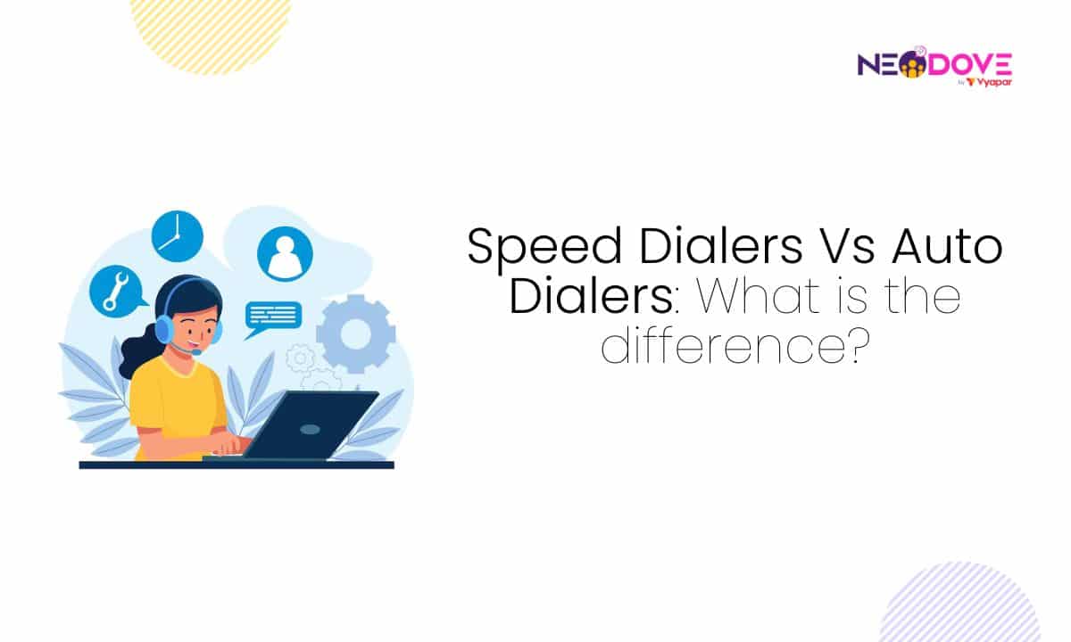Speed Dialers Vs Auto Dialers What is the difference - NeoDove