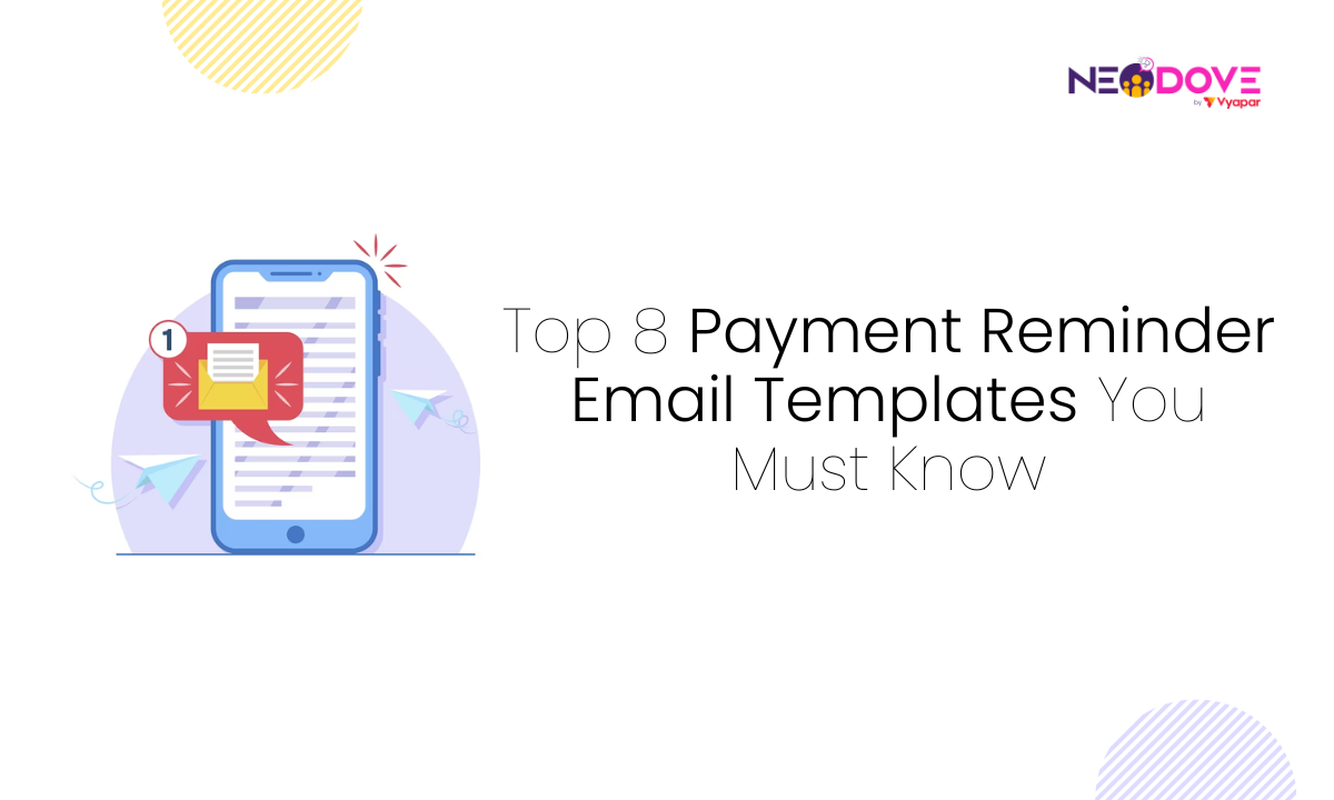 Top 8 Payment Reminder Email Templates You Must Know - NeoDove