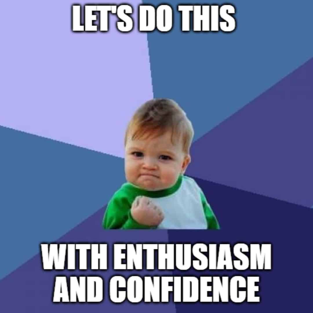 Be Enthusiastic and Confident - NeoDove